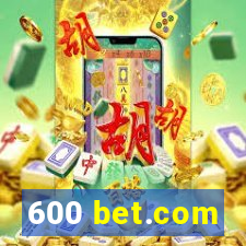 600 bet.com